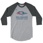 MSU Denver Lacrosse Club 3/4 sleeve raglan shirt